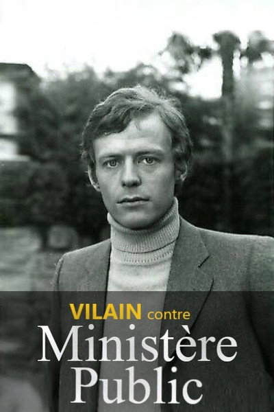 Póster de Vilain contre Ministère Public
