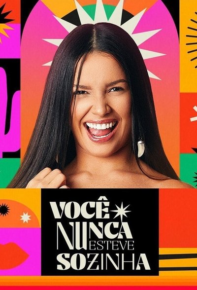 Póster de Você Nunca Esteve Sozinha: O Doc de Juliette