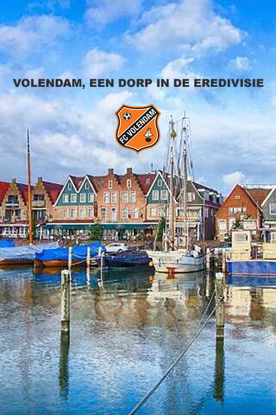 Póster de Volendam, een dorp in de Eredivisie
