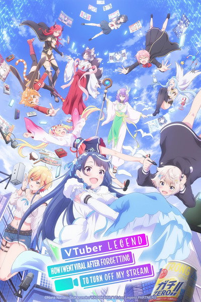 Póster de VTuber Legend: How I Went Viral after Forgetting to Turn Off My Stream