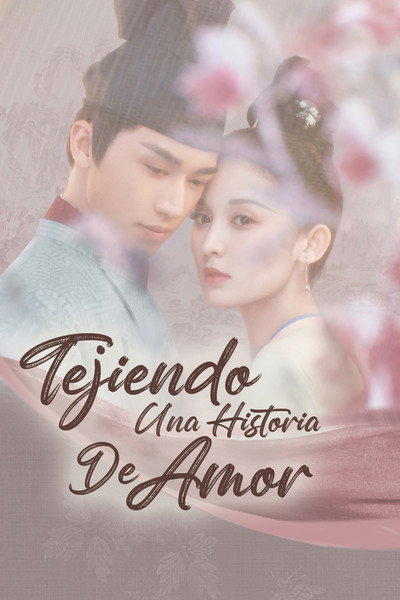 Póster de Weaving a Tale of Love
