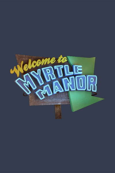 Póster de Welcome to Myrtle Manor