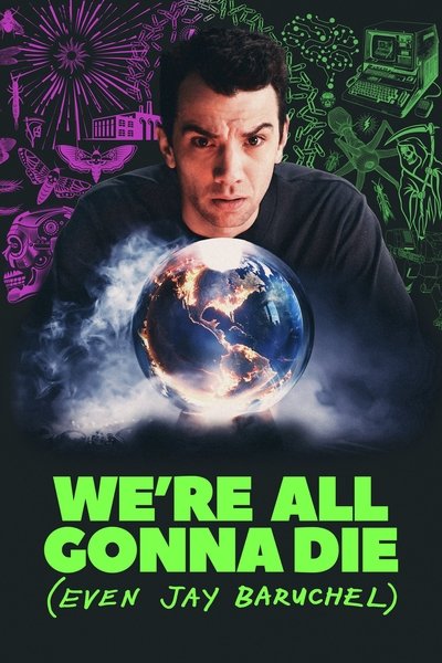 Póster de We're All Gonna Die (Even Jay Baruchel)