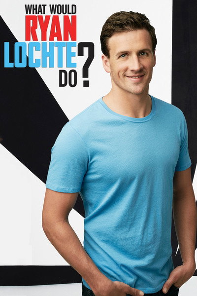 Póster de What Would Ryan Lochte Do?