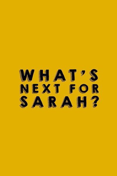 Póster de What's Next for Sarah?