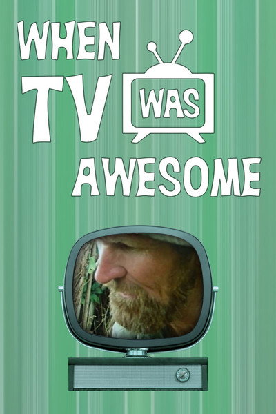 Póster de When TV Was Awesome