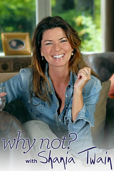 Póster de Why Not? With Shania Twain