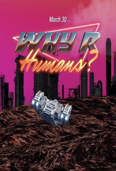 Póster de Why R Humans?