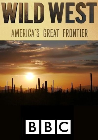 Póster de Wild West: America's Great Frontier