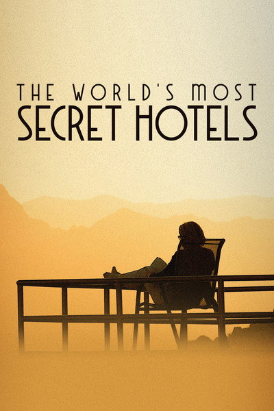 Póster de World's Most Secret Hotels