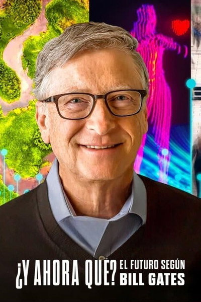 Póster de ¿Y ahora qué? El futuro según Bill Gates
