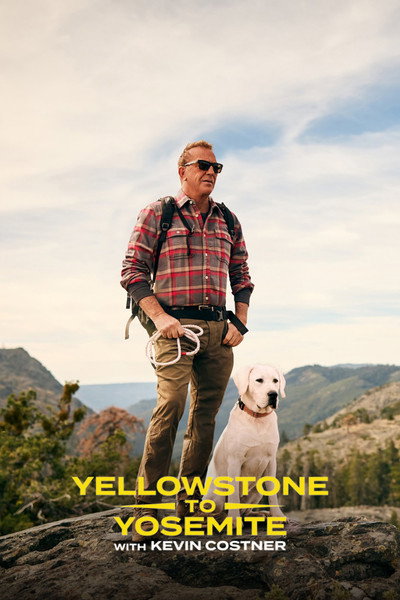 Póster de Yellowstone to Yosemite with Kevin Costner