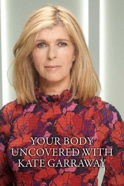 Póster de Your Body Uncovered with Kate Garraway
